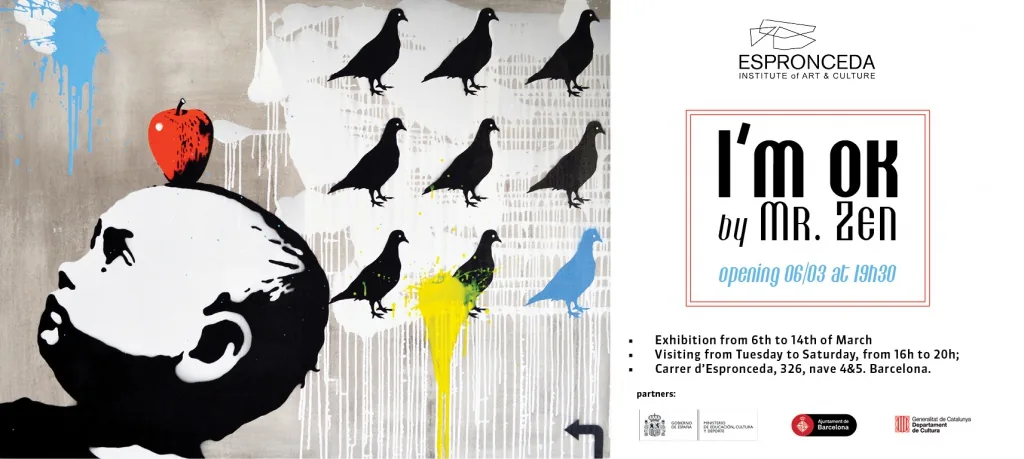 Flyer of the exhibition 'I'm OK' by Mr. Zen at Espronceda, the art and culture center in Barcelona, exploring the concept of acceptance as happiness.