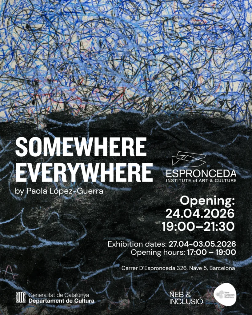 SOMEWHERE EVERYWHERE – Individual exhibition of Paola López-Guerra